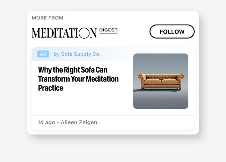 A sponsored content (native) ad for the example company Sofa Supply Co featured in the publication, Meditation Digest. The ad features an article about transforming meditation practice with the right sofa.